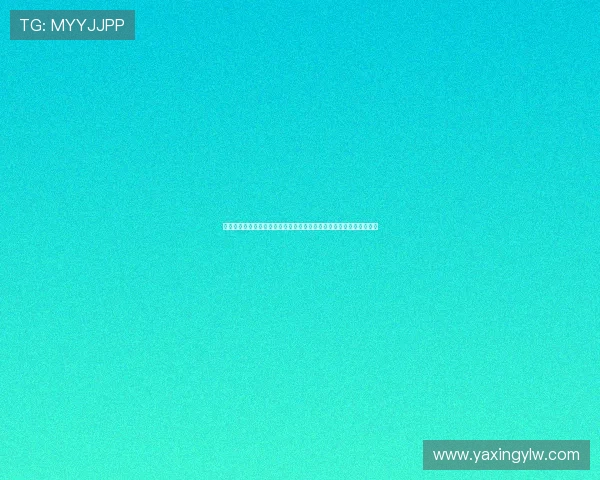 亚星平台会员登录版安全下载渠道,保障账号信息安全和稳定访问体验 亚星平台会员登录版安全下载渠道,保障账号信息安全和稳定访问体验